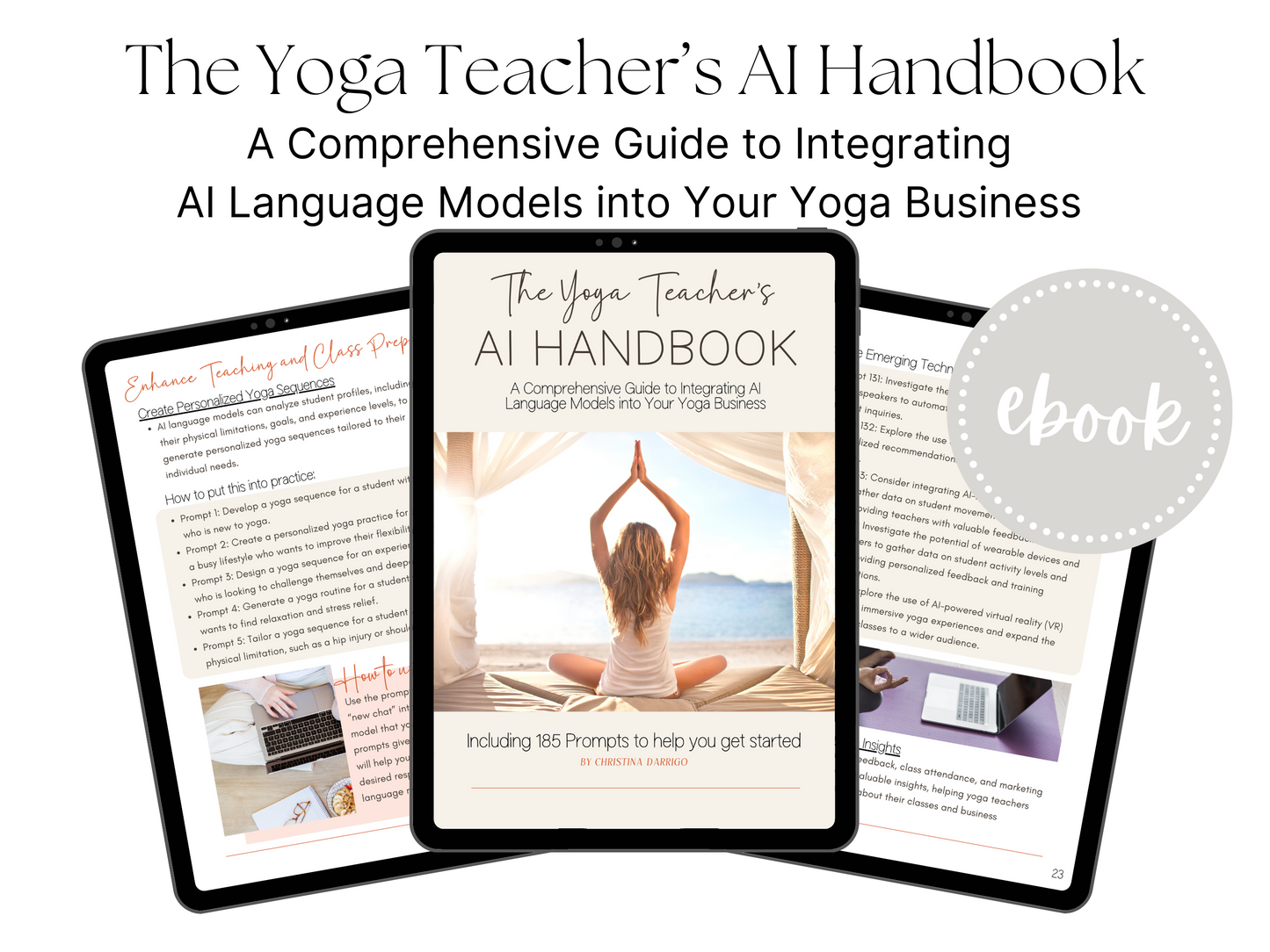 The Yoga Teacher's AI Handbook: A Comprehensive Guide to Integrating AI Language Models into Your Yoga Business Ebook